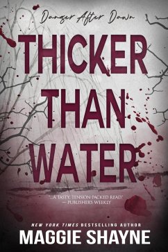 Thicker Than Water (Danger After Dark, #1) (eBook, ePUB) - Shayne, Maggie