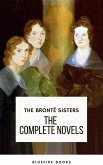 The Brontë Sisters: The Complete Novels (eBook, ePUB)