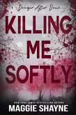 Killing Me Softly (Danger After Dark, #4) (eBook, ePUB)