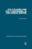 Cult Places and Cult Personnel in the Roman Empire (eBook, ePUB)