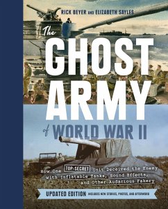 The Ghost Army of World War II (eBook, ePUB) - Beyer, Rick; Sayles, Elizabeth