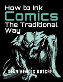 How to Ink Comics: The Traditional Way (eBook, ePUB)