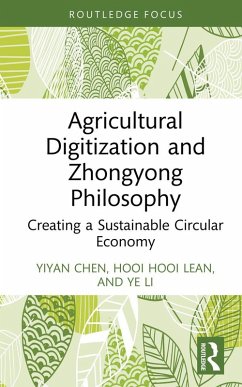Agricultural Digitization and Zhongyong Philosophy (eBook, ePUB) - Chen, Yiyan; Lean, Hooi Hooi; Li, Ye
