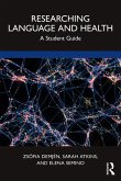 Researching Language and Health (eBook, ePUB) Researching Language and Health (eBook, ePUB)