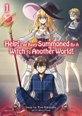 Help! I've Been Summoned By A Witch To Another World! Volume 1 (eBook, ePUB) Help! I've Been Summoned By A Witch To Another World! Volume 1 (eBook, ePUB)