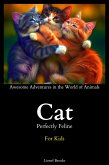 Cat Perfectly Feline (Awesome Adventures in the World of Animals) (eBook, ePUB) Cat Perfectly Feline (Awesome Adventures in the World of Animals) (eBook, ePUB)