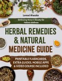 Herbal Remedies and Natural Medicine Guide: Embracing Nature's Bounty for Holistic Wellness (eBook, ePUB)