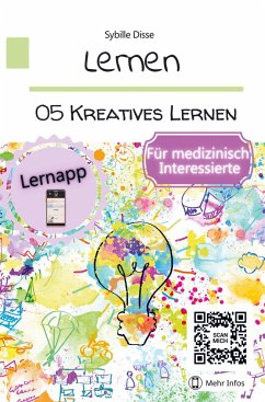 Lernen Band 05: Kreatives Lernen für medizinisch Interessierte - Disse, Sybille