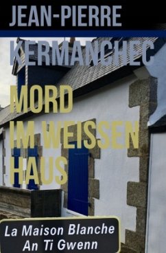 Mord im Weissen Haus - Kermanchec, Jean-Pierre