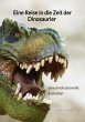 Eine Reise in die Zeit der Dinosaurier... - Bild 1