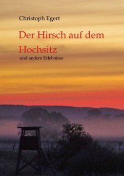 Der Hirsch auf dem Hochsitz - Egert, Christoph