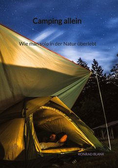 Camping allein - Wie man solo in der Natur überlebt - Blank, Konrad
