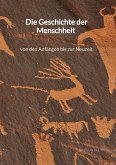 Die Geschichte der Menschheit - von den Anfängen bis zur Neuzeit