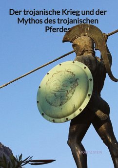 Cover Der trojanische Krieg und der Mythos des trojanischen Pferdes