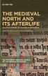 The Medieval North and Its Afterlife - Bild 1