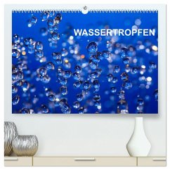 Wassertropfen (hochwertiger Premium Wandkalender 2024 DIN A2 quer), Kunstdruck in Hochglanz