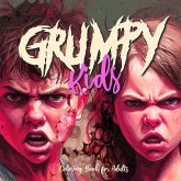 Grumpy Kids Coloring Book for Adults