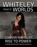 Whiteley Worlds Issue 21: Rise To Power A Rising Realm Epic Fantasy Novella (eBook, ePUB)