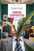 Fiorirà l'aspidistra (eBook, ePUB)