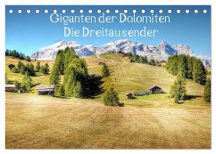Giganten der Dolomiten - Die Dreitausender (Tischkalender 2024 DIN A5 quer), CALVENDO Monatskalender