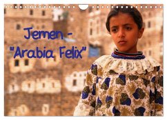 Jemen - &quote;Arabia Felix&quote; (Wandkalender 2024 DIN A4 quer), CALVENDO Monatskalender