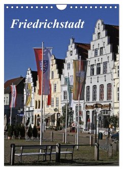 Friedrichstadt (Wandkalender 2024 DIN A4 hoch), CALVENDO Monatskalender
