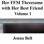 Her FFM Threesome with Her Best Friend 1 (eBook, ePUB)