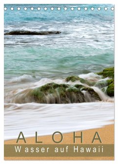 Aloha - Wasser auf Hawaii (Tischkalender 2024 DIN A5 hoch), CALVENDO Monatskalender