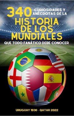 340 Curiosidades y Anécdotas de la Historia de los Mundiales (eBook, ePUB) - Ellis, Michael