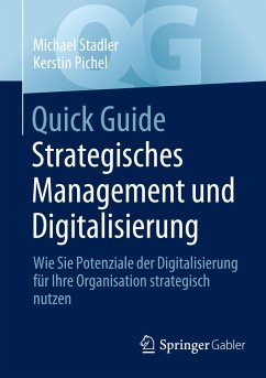 Quick Guide Strategisches Management und Digitalisierung - Stadler, Michael;Pichel, Kerstin