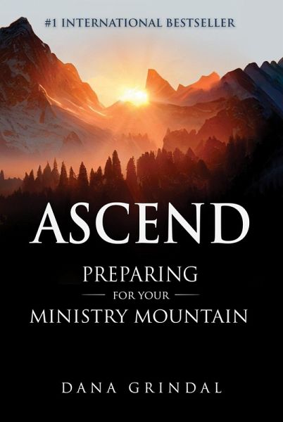 Ascend: Preparing for Your Ministry Mountain (eBook, ePUB) Ascend: Preparing for Your Ministry Mountain (eBook, ePUB)