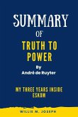 Summary of Truth to Power By André de Ruyter : My Three Years Inside Eskom (eBook, ePUB)