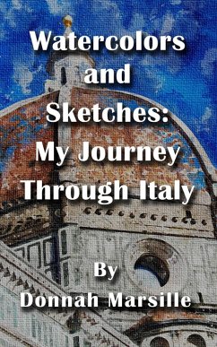 Cover Watercolors and Sketches: My Journey Through Italy (My Journeys, #1) (eBook, ePUB)