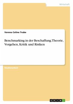 Benchmarking in der Beschaffung. Theorie, Vorgehen, Kritik und Risiken - Trube, Verena Celine