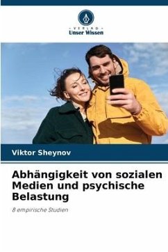 Abhängigkeit von sozialen Medien und psychische Belastung - Sheynov, Viktor