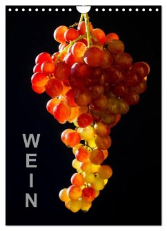 Wein (Wandkalender 2024 DIN A4 hoch), CALVENDO Monatskalender