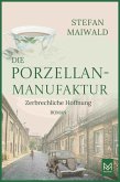 Die Porzellanmanufaktur - Zerbrechliche Hoffnung (eBook, ePUB)