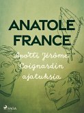 Apotti Jérôme Coignardin ajatuksia (eBook, ePUB) Apotti Jérôme Coignardin ajatuksia (eBook, ePUB)