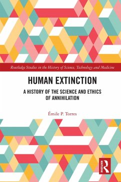 Human Extinction (eBook, ePUB) - Torres, Émile P.