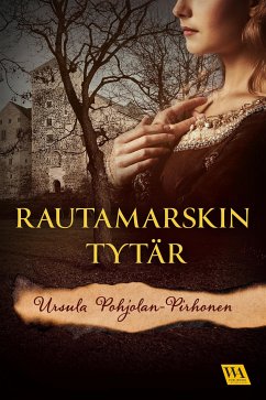 Rautamarskin tytär (eBook, ePUB) - Pohjolan-Pirhonen, Ursula