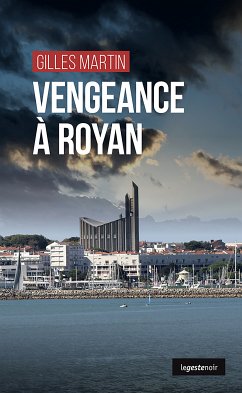 Vengeance à Royan (eBook, ePUB) - Martin, Gilles