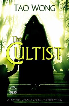 The Cultist (Powers, Masks, & Capes Universe, #3) (eBook, ePUB) - Wong, Tao