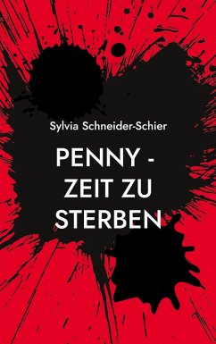 Penny - Zeit zu sterben (eBook, ePUB) - Schneider-Schier, Sylvia