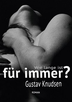 Wie lange ist für immer? (eBook, ePUB) - Knudsen, Gustav