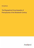 The Biographical Encyclopaedia of Pennsylvania of the Nineteenth Century