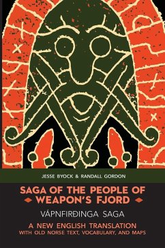 Saga of the People of Weapon's Fjord (Vápnfirðinga Saga) - Byock, Jesse; Gordon, Randall