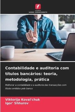 Contabilidade e auditoria com títulos bancários: teoria, metodologia, prática - Koval'chuk, Viktorija;Shhurov, Igor'