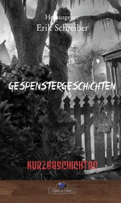 Gespenstergeschichten (eBook, ePUB) - Schreiber, Erik