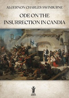 Ode on the Insurrection in Candia (eBook, ePUB) - Charles Swinburne, Algernon