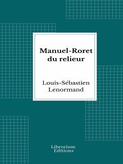 Manuel-Roret du relieur (eBook, ePUB) - Lenormand, Louis-Sébastien